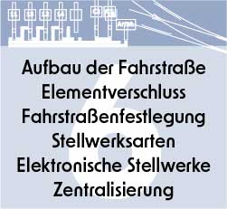 Eisenbahnwebinar, Schulung über Fahrstraßen, Elementverschluss, Fahrstraßenfestlegung, Stellwerksarten, Elektronische Stellwerke und Zentralisierungen